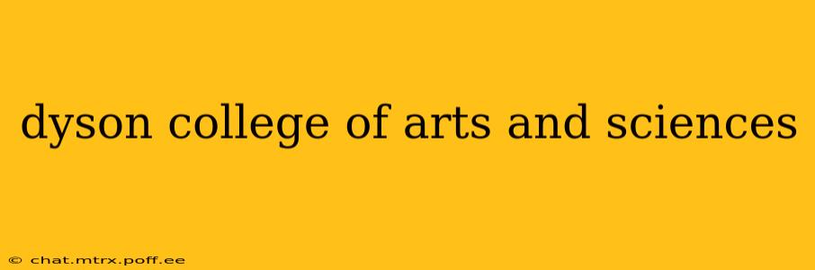 dyson college of arts and sciences