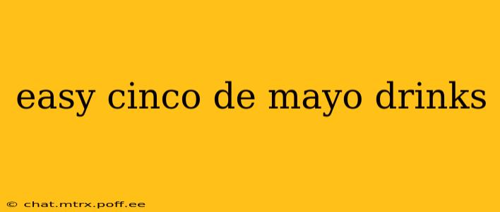 easy cinco de mayo drinks