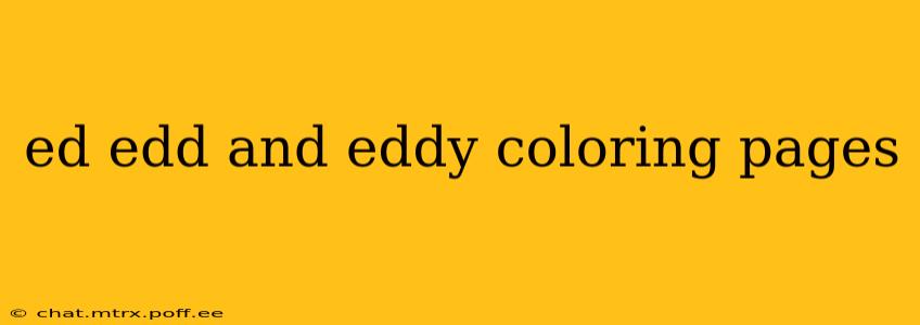 ed edd and eddy coloring pages