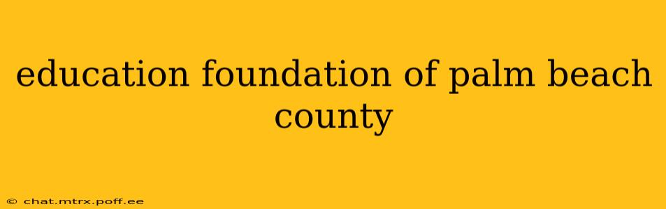 education foundation of palm beach county
