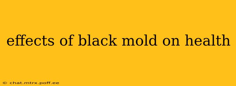 effects of black mold on health