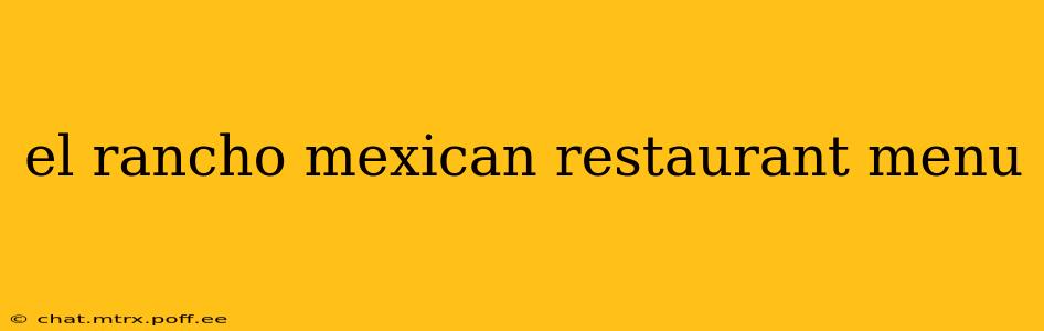el rancho mexican restaurant menu
