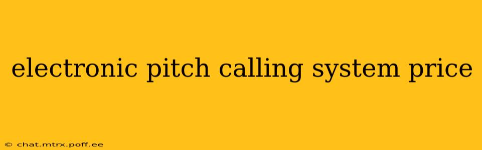 electronic pitch calling system price