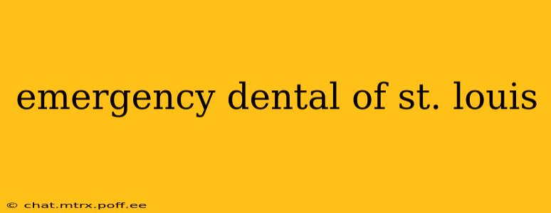 emergency dental of st. louis