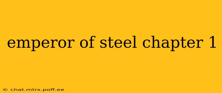 emperor of steel chapter 1