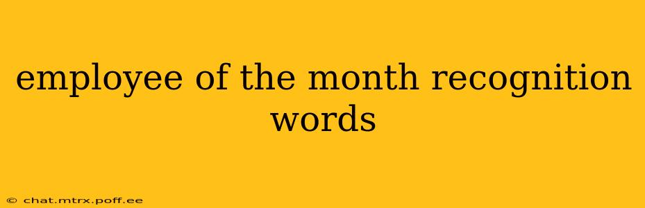 employee of the month recognition words