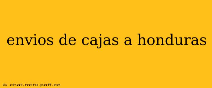 envios de cajas a honduras