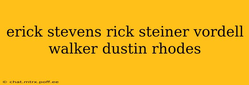 erick stevens rick steiner vordell walker dustin rhodes