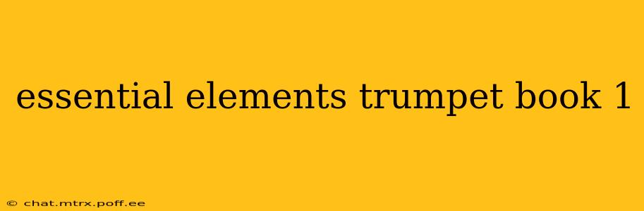 essential elements trumpet book 1