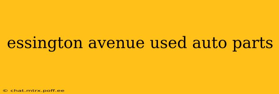 essington avenue used auto parts