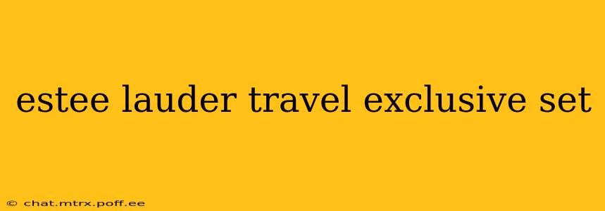 estee lauder travel exclusive set