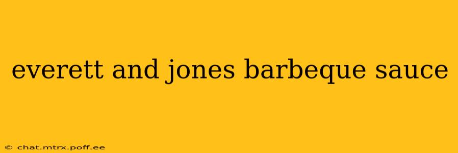 everett and jones barbeque sauce