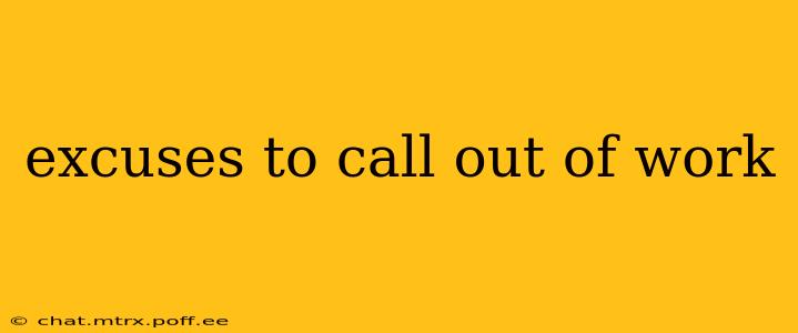 excuses to call out of work