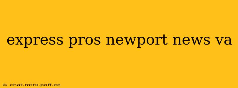 express pros newport news va