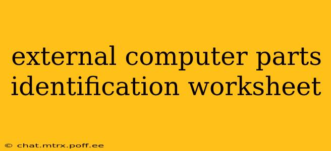 external computer parts identification worksheet