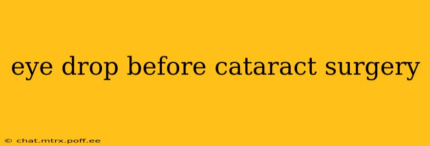 eye drop before cataract surgery