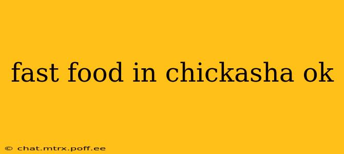 fast food in chickasha ok