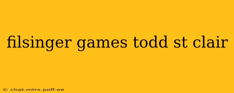 filsinger games todd st clair