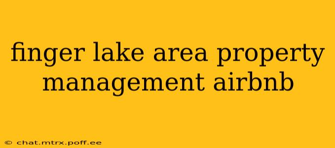 finger lake area property management airbnb