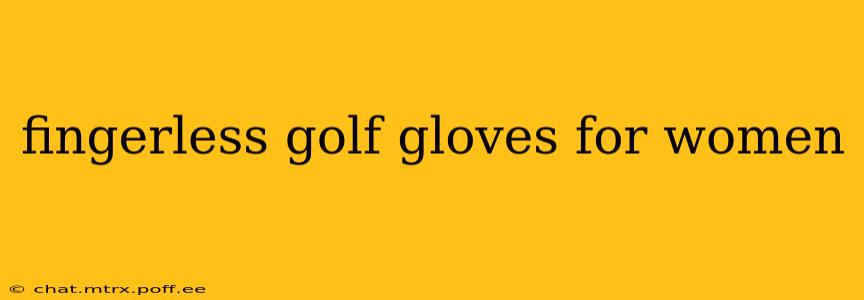 fingerless golf gloves for women