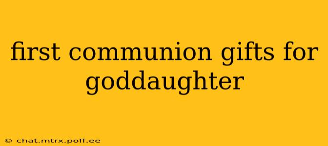 first communion gifts for goddaughter