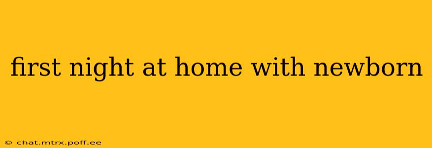 first night at home with newborn