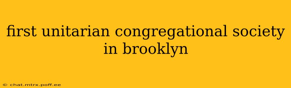 first unitarian congregational society in brooklyn