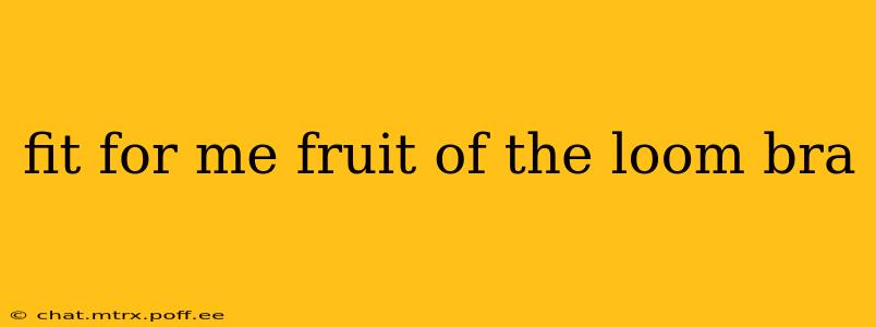 fit for me fruit of the loom bra
