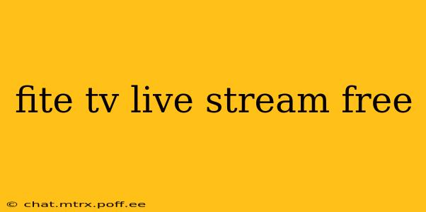 fite tv live stream free