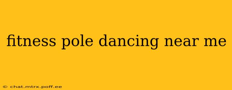 fitness pole dancing near me