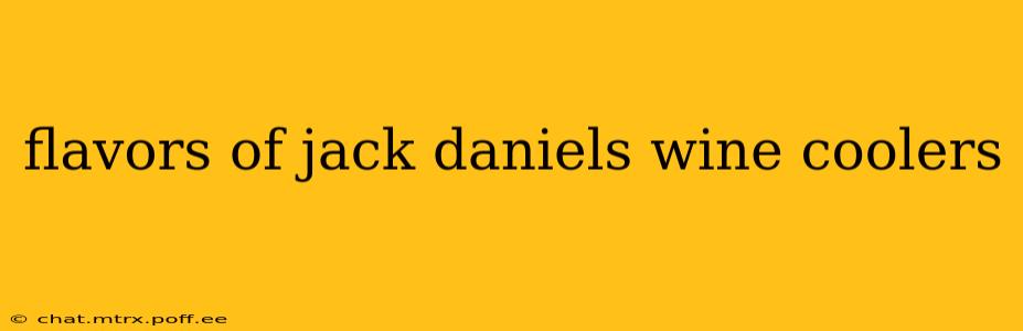 flavors of jack daniels wine coolers