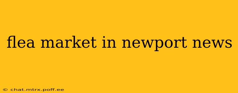 flea market in newport news