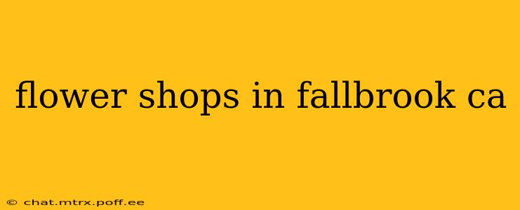 flower shops in fallbrook ca