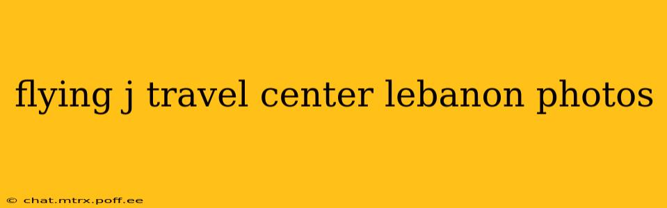 flying j travel center lebanon photos