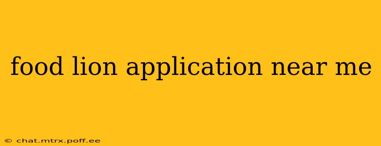 food lion application near me