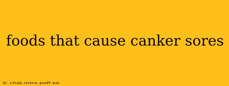 foods that cause canker sores