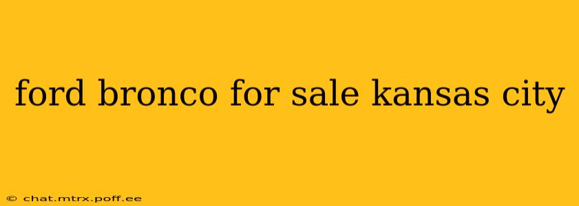 ford bronco for sale kansas city