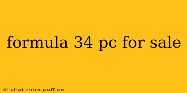 formula 34 pc for sale
