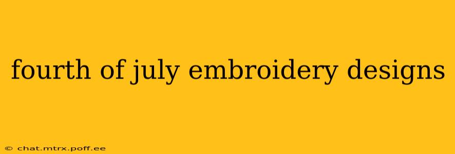fourth of july embroidery designs