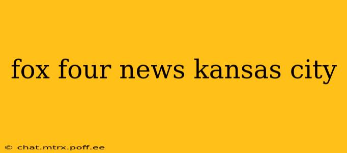 fox four news kansas city