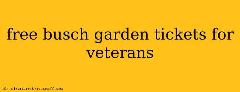free busch garden tickets for veterans