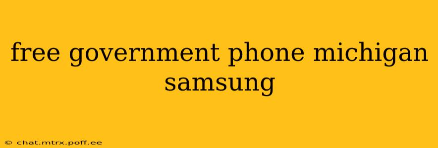 free government phone michigan samsung