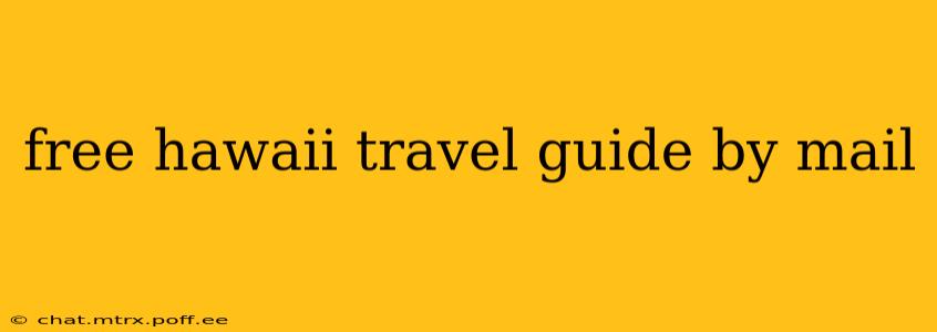 free hawaii travel guide by mail