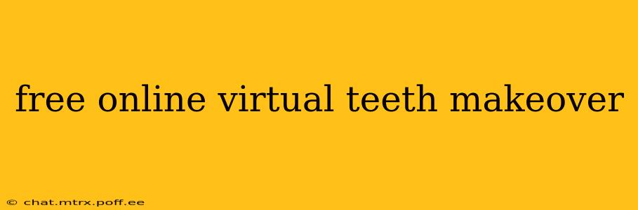 free online virtual teeth makeover