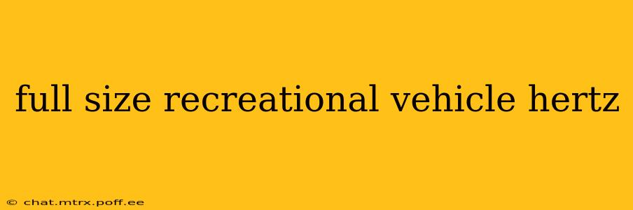 full size recreational vehicle hertz