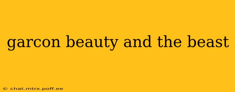 garcon beauty and the beast