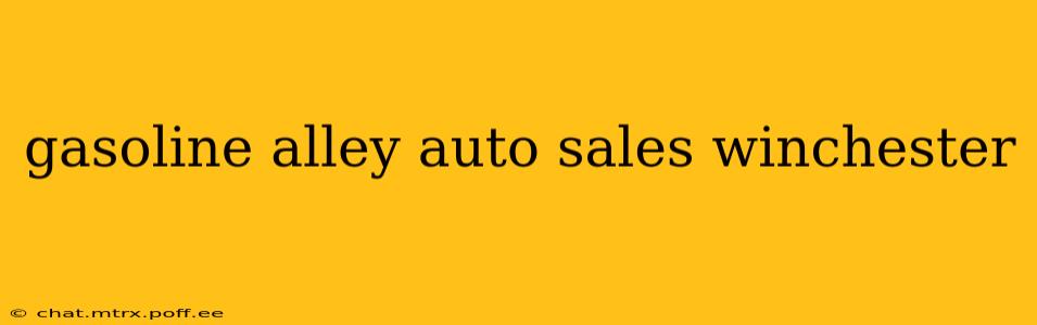gasoline alley auto sales winchester