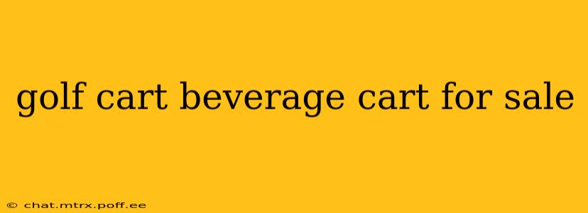 golf cart beverage cart for sale