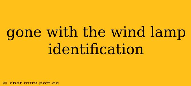 gone with the wind lamp identification