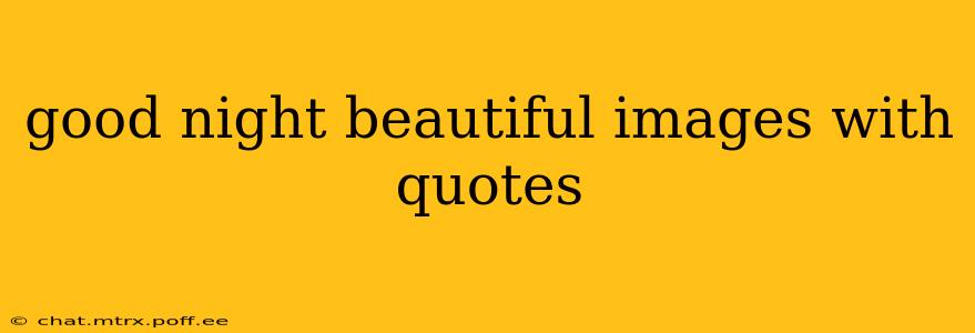 good night beautiful images with quotes